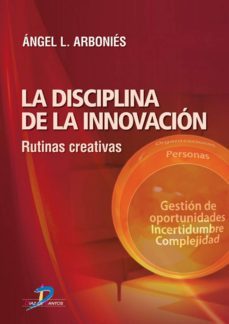 la disciplina de la innovacion (ebook)-angel l. arbonies ortiz-9788499695112
