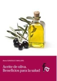 aceite de oliva: beneficios para la salud-9788499764412