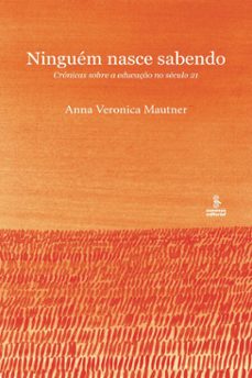 ninguem nasce sabendo (ebook)-anna veronica mautner-9788532309112