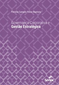 governança corporativa e gesto estrategica (ebook)-patricia campos pavan baptista-9788539611812