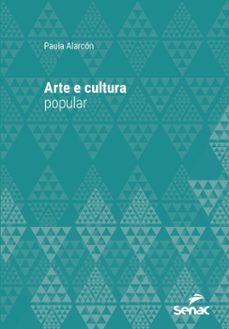 arte e cultura popular (ebook)-paula alarcón-9788539613212