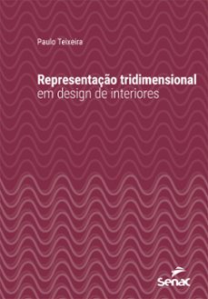 representação tridimensional em design de interiores (ebook)-paulo teixeira-9788539641512