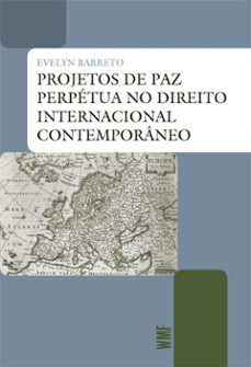 projetos de paz perpetua no direito internacional contemporaneo (ebook)-evelyn barreto-9788546903412