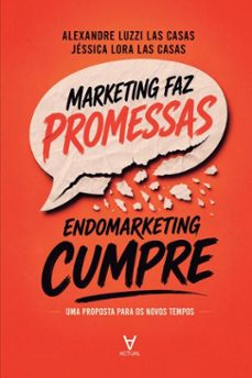 marketing faz promessas, endomarketing cumpre (ebook)-alexandre luzzi las casas-9788562937712