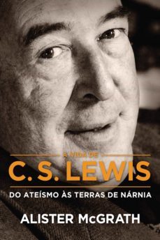a vida de c. s. lewis (ebook)-alister mcgrath-9788573259612