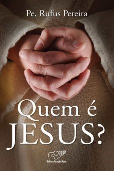 quem e jesus? (ebook)-pe. rufus pereira-9788576777212