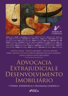 advocacia extrajudicial e desenvolvimento imobiliario - teoria, experiencia e segurança juridica - 1ª ed - 2026 (ebook)-cíntia calais-helen salomão-letícia araújo faria-9788582424612