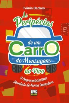 as peripécias de um carro de mensagens ao vivo (ebook)-ivania backes-9788582890912
