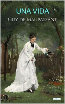 una vida - maupassant (ebook)-guy de maupassant-9788583864912