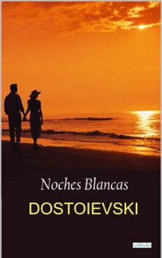 noches blancas (ebook)-fiodor dostoievski-9788583866312