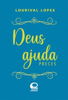 deus ajuda - preces (ebook)-lourival lopes-9788586524912