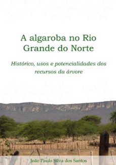 a algaroba no rio grande do norte (ebook)-joão paulo silva dos santos-9788591421312