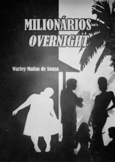 milionários overnight-warley matias de souza-9788591958412