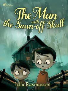the man with the sawnoff skull (ebook)-ulla rasmussen-9788711872512