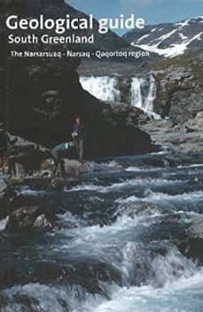 geological guide - south greenland : the narsarsuaq - narsaq - qaqortoq region-sorensen henning-9788778714312