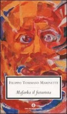 mafarka il futurista-filippo t. marinetti-9788804514312