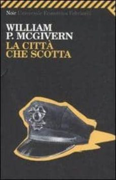 la citta che scotta.-william p. mcgivern-9788807720512