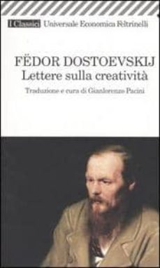 lettere sulla creativita.-fiodor dostoievski-9788807820212