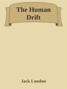the human drift (ebook)-jack london-9788826035512