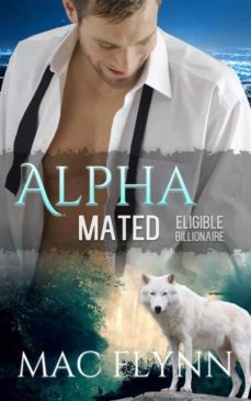 eligible billionaire: alpha mated, book 1 (ebook)-9788826463612