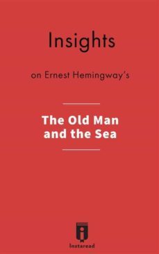 insights on ernest hemingway's the old man and the sea (ebook)-9788835839712