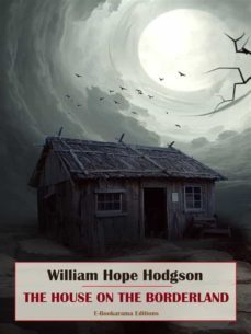 the house on the borderland (ebook)-william hope hodgson-9788835851912