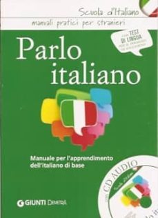 parlo italiano. manuale per l apprendimento dell italiano di base (con cd audio)-9788844043612