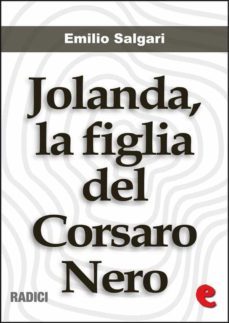 jolanda, la figlia del corsaro nero (ebook)-emilio salgari-9788867440412