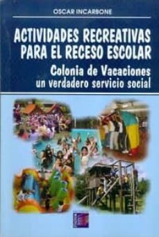 actividades recreativas para el receso escolar-oscar incarbone-9789505312412