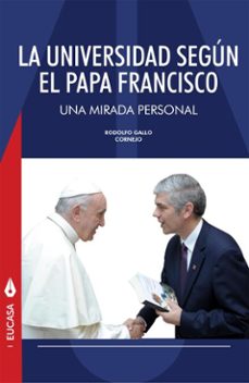 la universidad segun el papa francisco (ebook)-rodolfo gallo cornejo-9789506233112