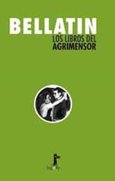 los libros del agrimensor / the surveyor s books-mario bellatin-9789560103512