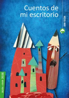 cuentos de mi escritorio (ebook)-juan tejeda-consuelo moreno-9789561235212