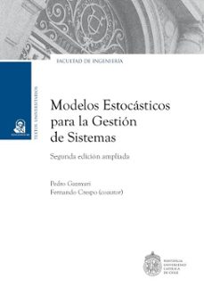 modelos estocasticos para la gestion de sistemas (ebook)-pedro gazmuri schleyer-fernando crespo-9789561432512