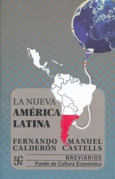 la nueva america latina-fernando y castells, manuel calderon-9789562891912