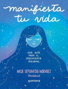 manifiesta tu vida. una guia para el crecimiento personal (ebook)-nicol sepúlveda-9789566184812