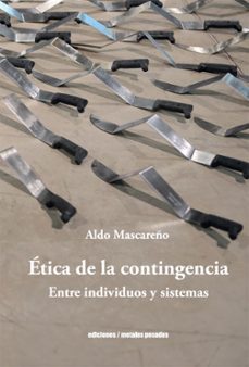 etica de la contingencia (ebook)-aldo mascareño-9789566203612
