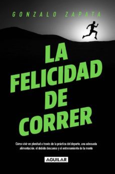 la felicidad de correr (ebook)-gonzalo zapata-9789569582912