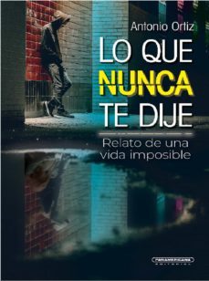 lo que nunca te dije (ebook)-antonio ortiz-9789583062612