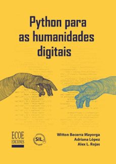 python para as humanidades digitais (ebook)-witton becerra mayorga-adriana lópez-alex l. rojas-9789585038912