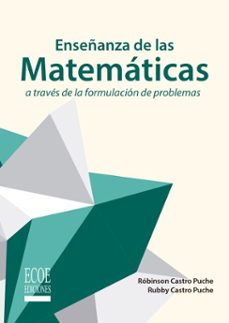 enseñanza de las matematicas a traves de la formulacion de problemas (ebook)-robinsón castro-9789585080812