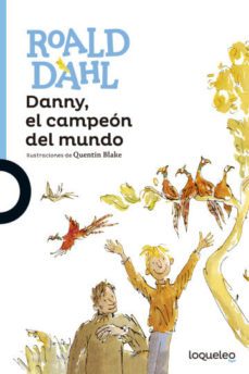 danny el campeon del mundo-roald dahl-9789587434712