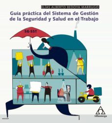 guia practica del sistema de gestion de la seguridad y salud en el trabajo (ebook)-elias alberto bedoya-9789587783612