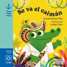 se va el caiman (ebook)-fanuel díaz-lwillys tafur-9789587897012