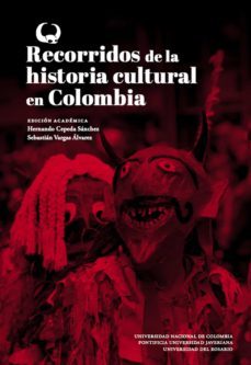 recorridos de la historia cultural en colombia (ebook)-hernando cepeda-9789587940312