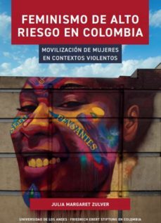 feminismo de alto riesgo en colombia (ebook)-julia margaret zulver-9789587983012