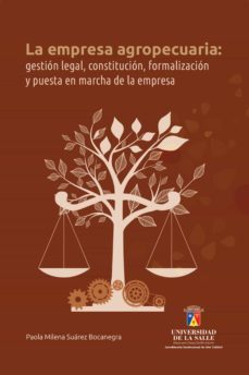 la empresa agropecuaria: gestión legal, constitución, formalización y puesta en marcha de la empresa (ebook)-paola milena suarez bocanegra-9789588844312