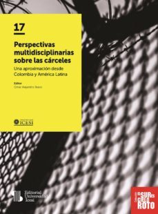 perspectivas multidisciplinarias sobre las carceles (ebook)-9789588936512