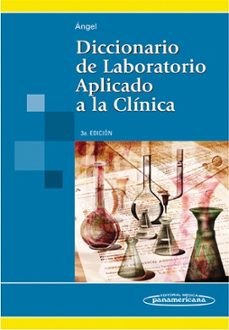 diccionario de laboratorio aplicado a la clinica.  3ª ed-angel mejia-9789589181812