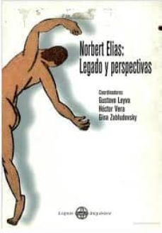 norbert elias: legado y perspectivas-gustavo leyva-hector vera-gina zabludovsky kuper-9789687507712