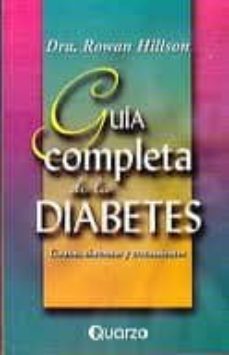 guia completa de la diabetes: causas, sintomas y tratamientos-rowan hillson-9789707320512